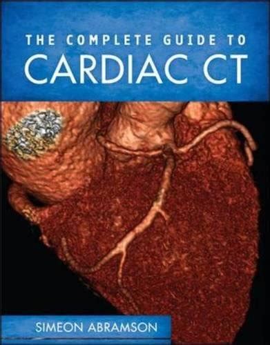 the-complete-guide-to-cardiac-ct-simeon-abramson Ebook Reader