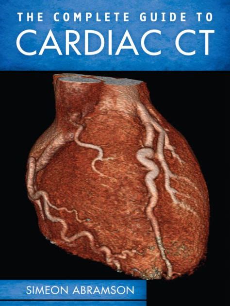 the-complete-guide-to-cardiac-ct-simeon-abramson Ebook Reader