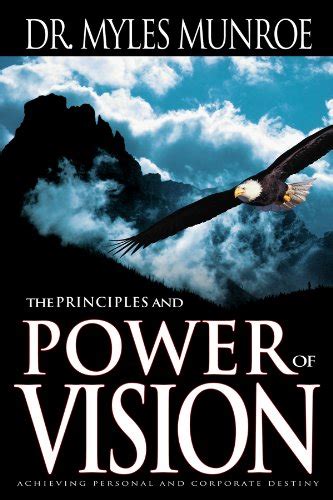 the-principles-and-power-of-vision-by-myles-munroe Ebook Doc