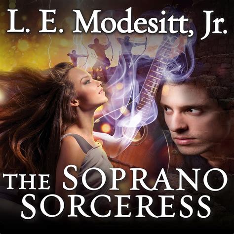 the-soprano-sorceress-spellsong-cycle-1-le-modesitt-jr Ebook Doc