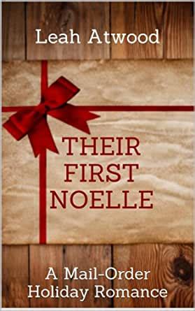 their first noelle a mail order bride holiday romance Kindle Editon