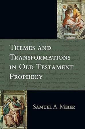 themes and transformations in old testament prophecy Doc