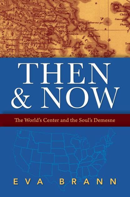 then and now the worlds center and the souls demesne Epub