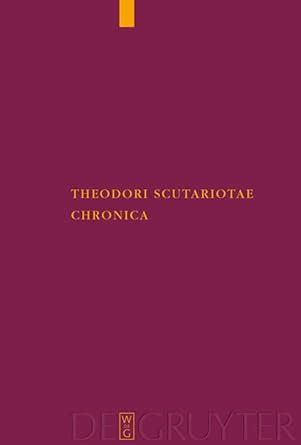 theodori scutariotae chronica historiae byzantinae Kindle Editon