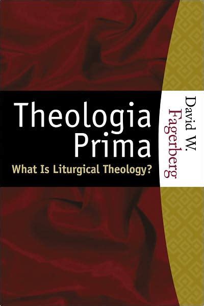 theologia prima what is liturgical theology? Doc