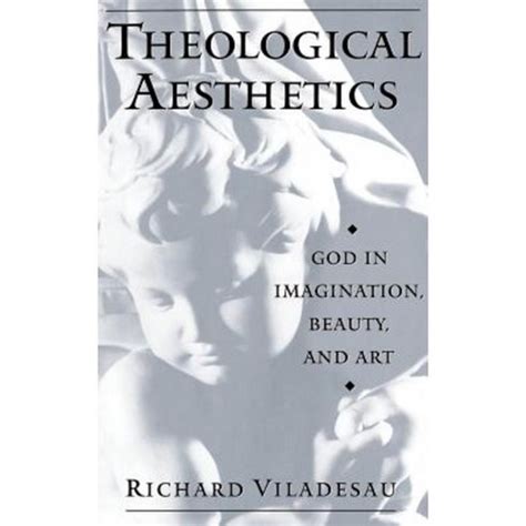 theological aesthetics god in imagination beauty and art PDF