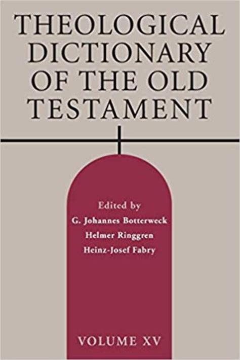 theological dictionary of the old testament vol 15 Kindle Editon