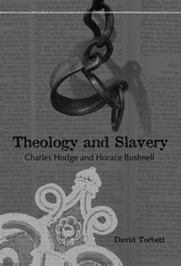 theology and slavery charles hodge and horace bushnell PDF