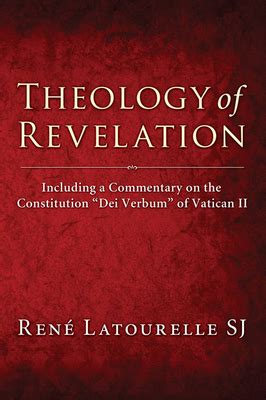 theology of revelation including a commentary on the constitution dei verbum of vatican ii PDF