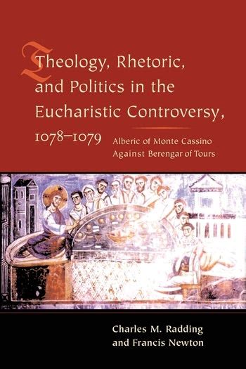 theology rhetoric and politics in the eucharistic controversy 1078 1079 Doc