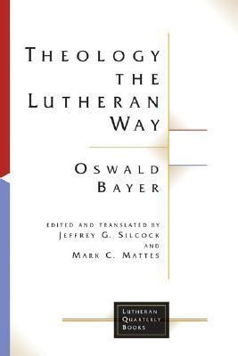 theology the lutheran way lutheran quarterly books PDF