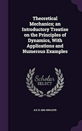 theoretical mechanics introductory treatise principles Epub