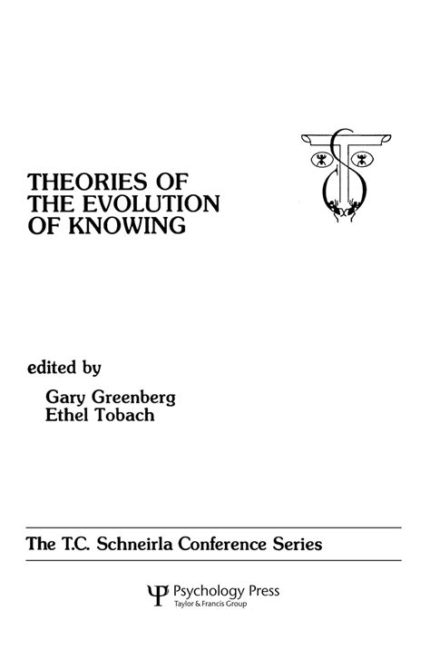 theories of the Evolution of Knowing the Tc Schneirla Conferences Series Volume 4 PDF