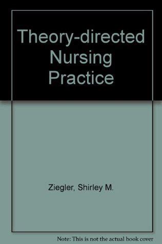 theory directed nursing practice theory directed nursing practice Reader