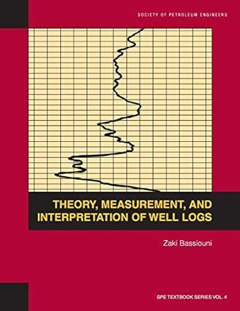 theory measurement and interpretation of well logs spe textbook series Kindle Editon