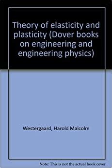 theory of elasticity and plasticity dover books on engineering and engineering physics Reader