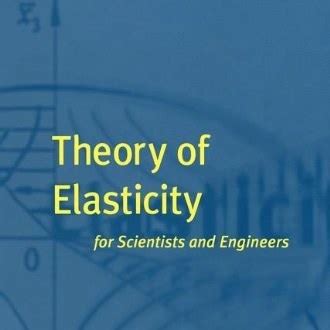 theory of elasticity for scientists and engineers Epub