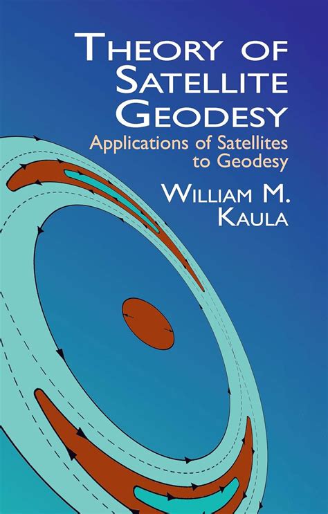 theory of satellite geodesy applications of satellites to geodesy dover earth science Doc