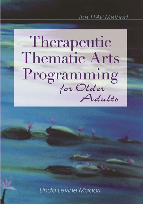 therapeutic thematic arts programming for older adults Kindle Editon