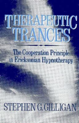 therapeutic trances the co operation principle in ericksonian hypnotherapy Doc