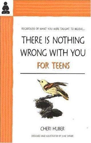 there is nothing wrong with you for teens Epub