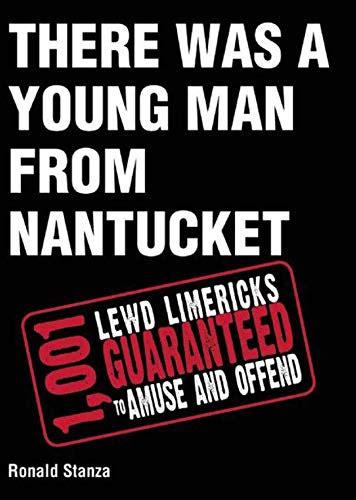 there was a young man from nantucket 1001 lewd limericks guaranteed to amuse and offend Doc