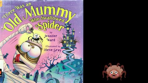 there was an old mummy who swallowed a spider Doc