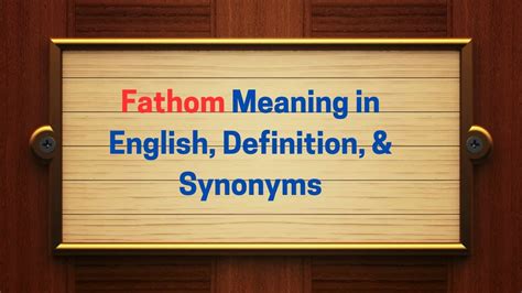 thesaurus fathom