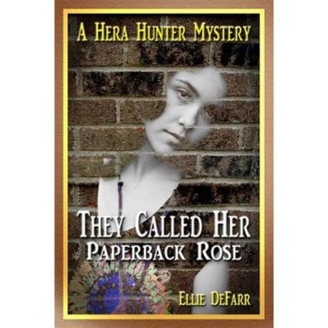 they called her paperback rose a hera hunter mystery PDF