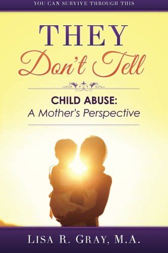 they dont tell2 child abuse a mothers perspective Kindle Editon
