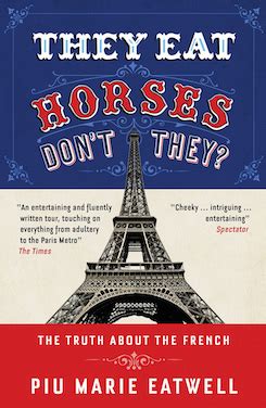 they eat horses dont they? the truth about the french Reader