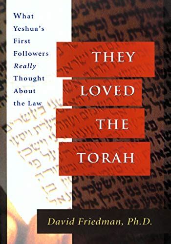 they loved the torah what yeshuas first followers really thought about the law Reader