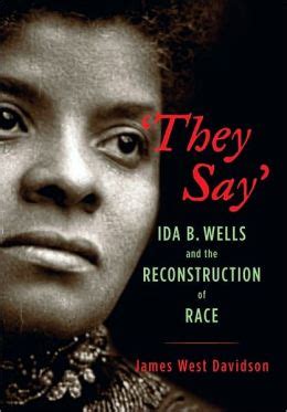 they say ida b wells and the reconstruction of race Kindle Editon