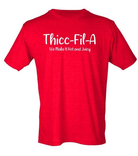 thicc fil a shirt