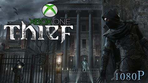 Thief Xbox One Walkthrough