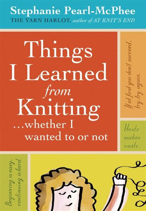 things i learned from knitting whether i wanted to or not Reader