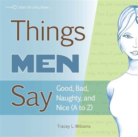 things men say good bad naughty and nice a to z PDF