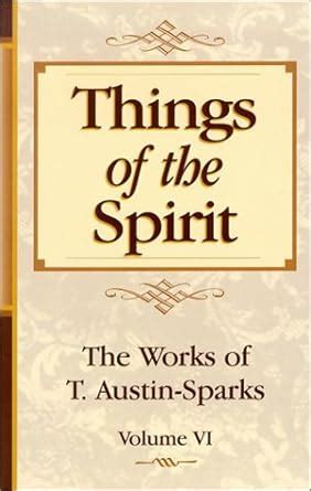 things of the spirit works of t austin sparks Epub