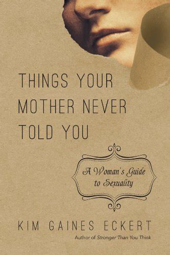 things your mother never told you a womans guide to sexuality Epub