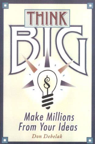 think big nine ways to make millions from your ideas Kindle Editon