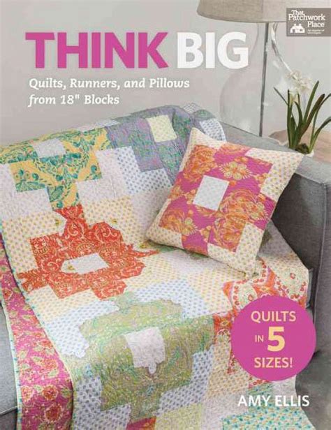 think big quilts runners and pillows from 18 blocks Kindle Editon