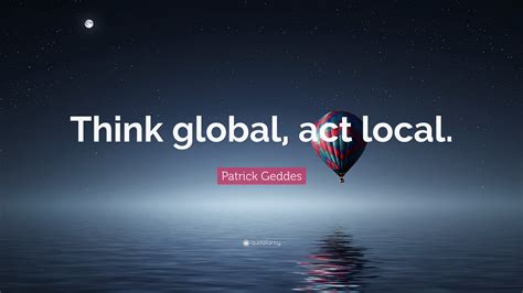 think global act local patrick Reader