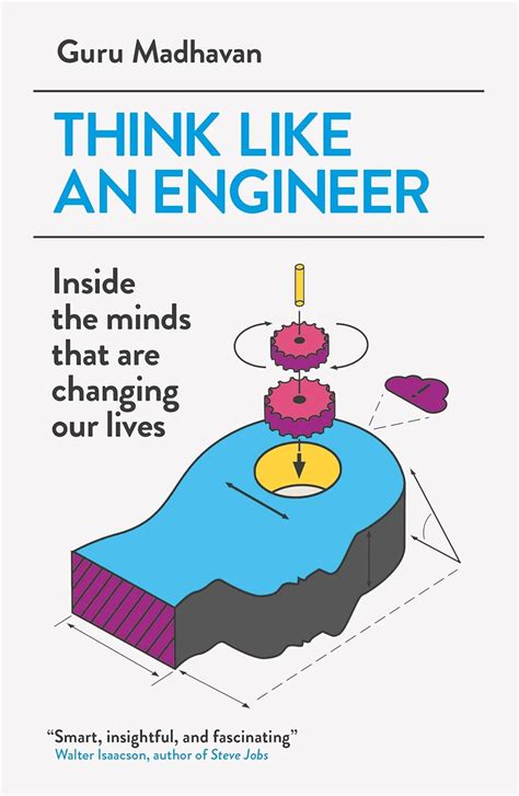 think like an engineer inside the minds that are changing our lives Doc