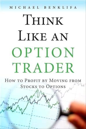 think like an option trader how to profit by moving from stocks to options Kindle Editon