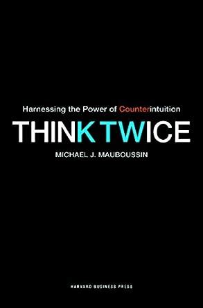 think twice harnessing the power of counterintuition Epub