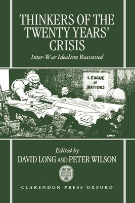thinkers of the twenty years crisis inter war idealism reassessed Kindle Editon