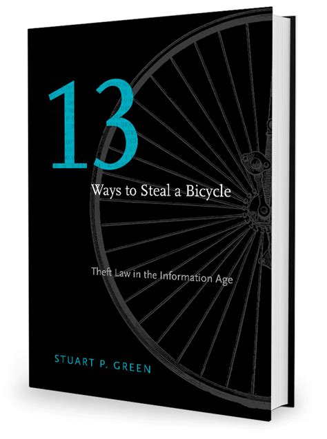 thirteen ways to steal a bicycle theft law in the information age Epub