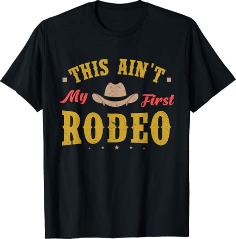 this ain't my first rodeo shirt