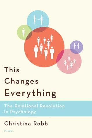 this changes everything the relational revolution in psychology Kindle Editon