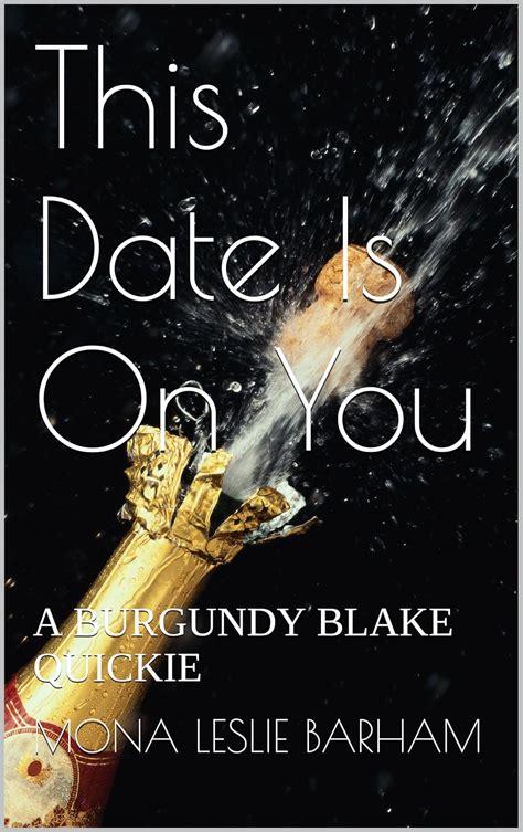 this date is on you a burgundy blake quickie a burgundy blake adventure book 2 Reader